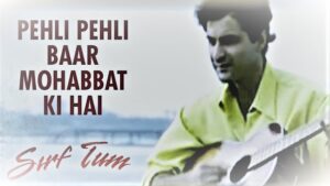 Pehli Pehli Baar Mohabbat Ki Hai Lyrics In Hindi
