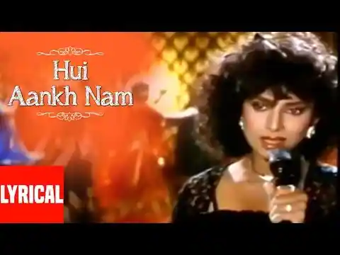 Hui Aankh Nam Aur Ye Dil Muskuraya Lyrics Hindi
