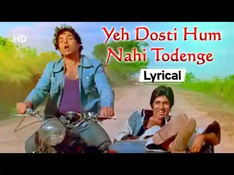 Ye Dosti Hum Nahi Todenge Lyrics in Hindi