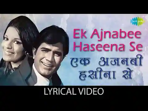 Ek Ajnabi Haseena Se Lyrics In Hindi