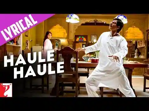 Haule Haule Lyrics In Hindi