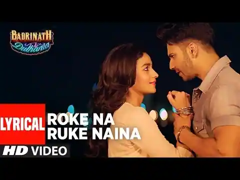 Roke Na Ruke Naina Lyrics In Hindi