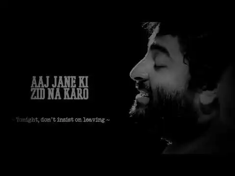 Aaj Jaane Ki Zid Na Karo Lyrics In Hindi