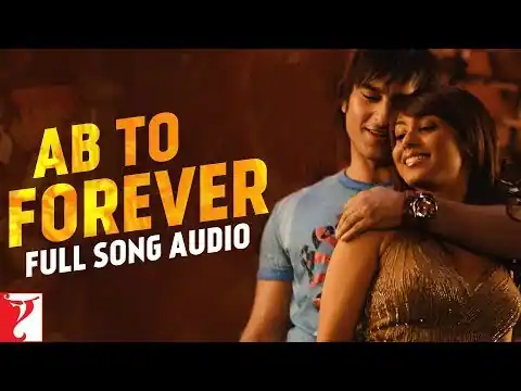 अब तो फॉरएवर | Ab To Forever Lyrics In Hindi | Ta Ra Rum Pum 2007 | K.K, Shreya Ghoshal, Vishal Dadlani
