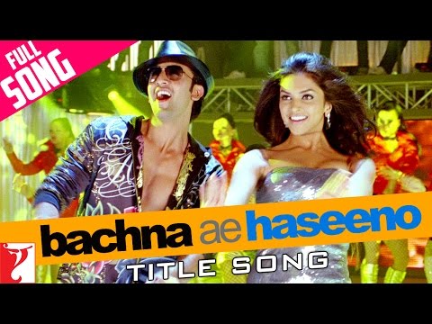 Bachna Ae Haseeno Lyrics In Hindi