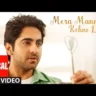 Mera Mann Lyrics In Hindi  Nautanki Saala (2013) Singer,  Falak Shabir