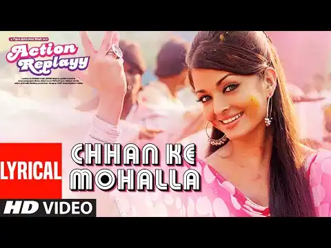 Chhan Ke Mohalla Lyrics In Hindi Action Replayy (2010) Sunidhi Chauhan,Ritu Pathak