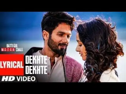 Dekhte Dekhte Lyrics In Hindi  Batti Gul Meter Chalu (2018) Atif Aslam