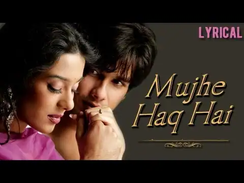 Mujhe Haq Hai Lyrics In Hindi Vivah (2006) Shreya Ghoshal, Udit Narayan