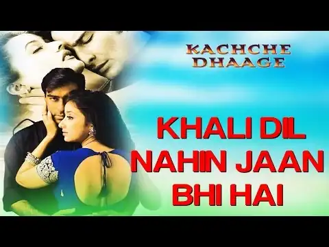 Khali Dil Nahin Jaan Bhi Mangda Lyrics In Hindi, Kachche Dhaage (1999) Alka Yagnik, Hans Raj Hans