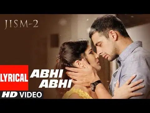 अभी अभी तो मिले हो Abhi Abhi Lyrics In Hindi | Jism 2 (2012) KK