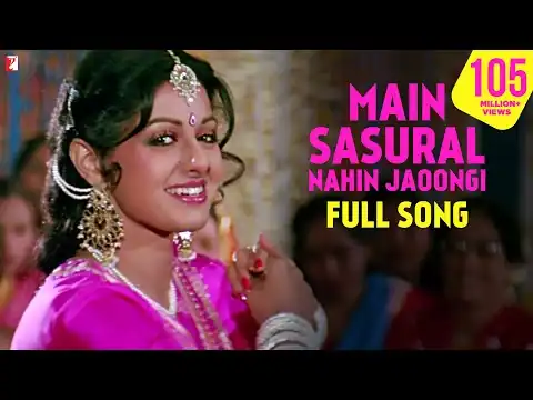 Main Sasural Nahi Jaungi Lyrics in Hindi - Chandni (1989) Pamela Chopra